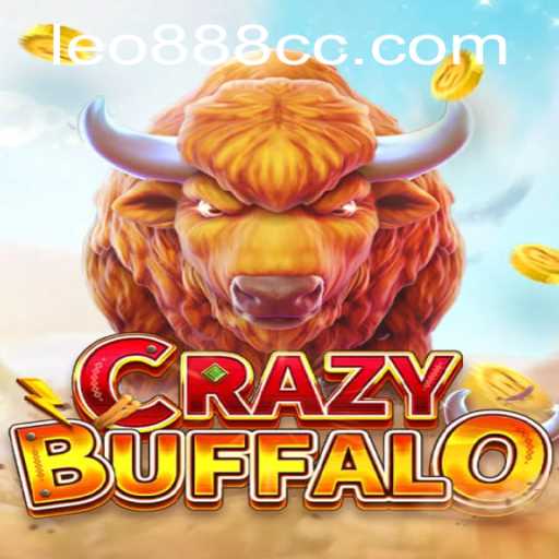 CRAZYBUFFALO: Dive into the Wild World of LEO888's Latest Gaming Sensation